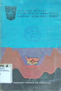 Geografi Budaya Dalam Wilayah Pembangunan Daerah Sumatera Barat