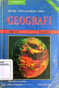 Geografi SMA Jilid 1A smt 3: KURIKULUM YANG DISEMPURNAKAN 1984, GBPP 1988