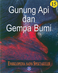 Ensiklopedia Sains Spektakuler: Gunung Api dan Gempa Bumi