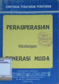 Himpunan Peraturan Peraturan Perkoperasian dikalangan Generasi Muda