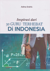 Inspirasi dari 30 Guru Terhebat di Indonesia