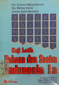 Kaji Latiih Bahasa dan Sastra Indonesia 1A