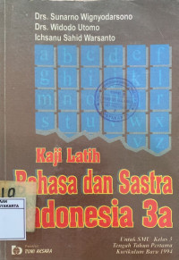 Kaji Latih Bahasa dan Sastra Indonesia 3A