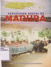 Kerusuhan Sosial di Madura Kasus Waduk Nipah dan Ladang Garam