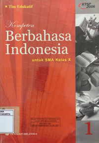 Kompeten Berbahasa Indonesia untuk SMA Kelas X