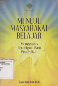 Menuju Masyarakat Belajar: Menggagas Paradigma Baru Pendidikan