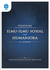 Paradigma Ilmu Pengetahuan dan Penelitian Ilmu-Ilmu Sosial dan Humaniora di Indonesia