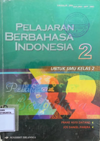 Pelajaran Berbahasa Indonesia 2 untuk SMU Kelas 2