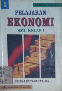 Pelajaran Ekonomi Jilid 1 untuk SMU Kelas 1