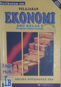 Pelajaran Ekonomi Jilid 1B untuk SMU Kelas 1 Tengah Tahun Kedua