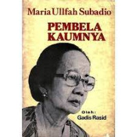Maria Ullfah Subadio Pembela Kaumnya