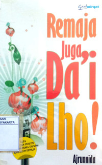 Remaja Juga, Da'I Lho!