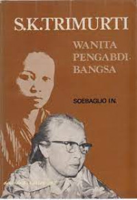 S.K. Trimurti: Wanita Pengabdi Bangsa