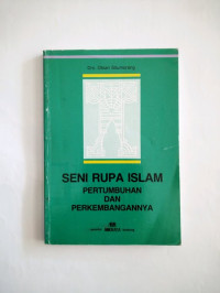 Seni Rupa Islam Pertumbuhan dan Perkembangannya