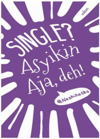 Single? Asyikin Aja, deh!