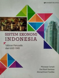 Sistem Ekonomi Indonesia: Tafsiran Pancasila dan UUD 1945
