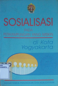Sosialisasi Pada Perkampungan yang Miskin di Kota Yogyakarta
