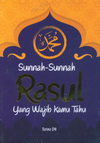 Sunnah-Sunnah Rasul yang Wajib kamu Tahu