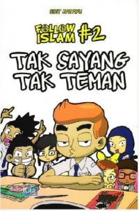 Follow Islam #2: Tak Sayang Tak Teman