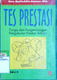 Tes Prestasi: Fungsi Pengembangan Pengukuran Prestasi Belajar