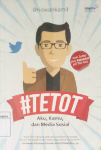 #Tetot Aku, Kamu, dan Media Sosial