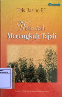 Welas Asih Merengkuh Tajali