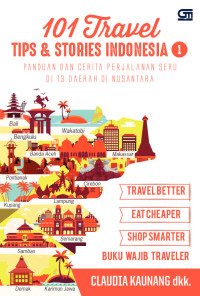101 Travel Tips & Stories Indonesia 1