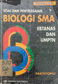 Soal dan Penyelesaian Biologi SMA EBTANAS dan UMPTN