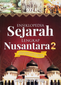 Ensiklopedia Sejarah Lengkap Nusantara jilid 2