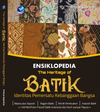 Ensiklopedia The Heritage of Batik: Identitas Pemersatu Kebanggaan Bangsa
