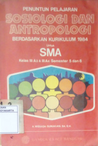 Penuntun Pelajaran Sosiologi dan Antropologi Berdasarkan Kurikulum 1984