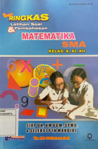 Teori Ringkas Latihan Soal & Pembahasan Matematika SMA Kelas X, XI, XII