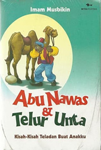 Abu Nawas & Telur Unta Kisah-kisah Teladan Buat Anakku