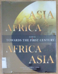 Asia Africa: Towards The First Century