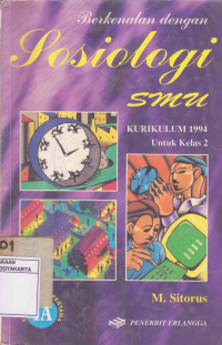 Berkenalan dengan Sosiologi Jilid 1A Untuk SMU, Kurikulum 1994