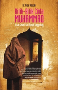 Bilik-Bilik Cinta Muhammad: Kisah Sehari-hari Rumah Tangga Nabi