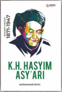 K.H Hasyim Asy'ari: Biografi Singkat 1871-1947
