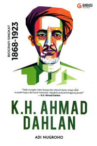 K.H. Ahmad Dahlan: Biografi Singkat 1868-1923