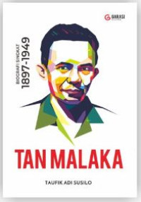 Tan Malaka: Biografi Singkat 1897-1949