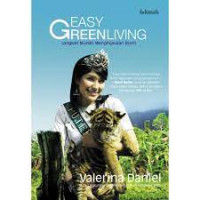 Easy Green Living: Langkah Mudah manyelamatkan Bumi dari Kisah-Kisah Inspirasi Seorang Duta Lingkungan
