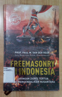 Freemasonry di Indonesia: Jaringan Zionis Tertua yang Mengendalikan Nusantara