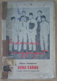 Indonesia Menggugat: Pidato Pembelaan Bung Karno di muka Landraad Bandung 1930
