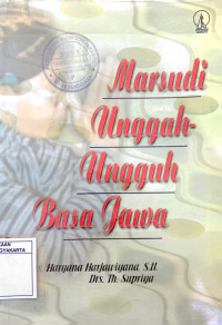 Marsudi Unggah-Ungguh Basa Jawa