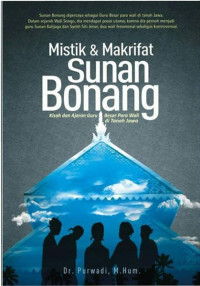 Mistik & Makrifat Sunan Bonang: Kisah dan Ajaran Guru Besar Para Wali di Tanah Jawa