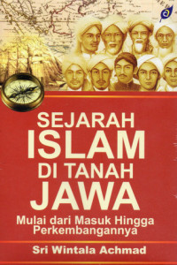 Sejarah Islam di Tanah Jawa: Mulai dari Awal Masuk Hingga Perkembangannya