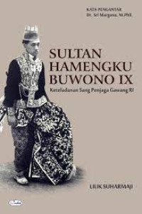 Sultan Hamengku Buwono IX: Keteladanan Sang Penjaga Gawang RI