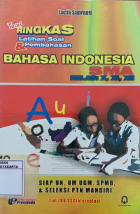 Teori Ringkas Latihan Soal & Pembahasan Bahasa Indonesia SMA Kelas X, XI, XII